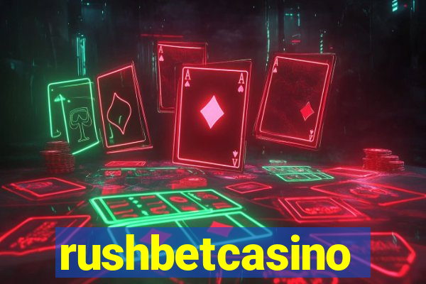 rushbetcasino