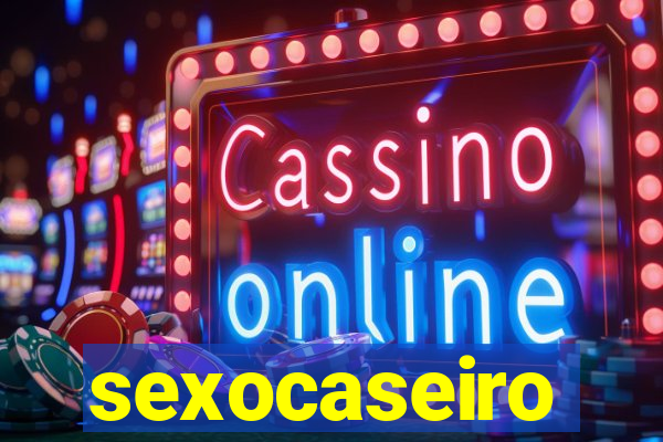 sexocaseiro