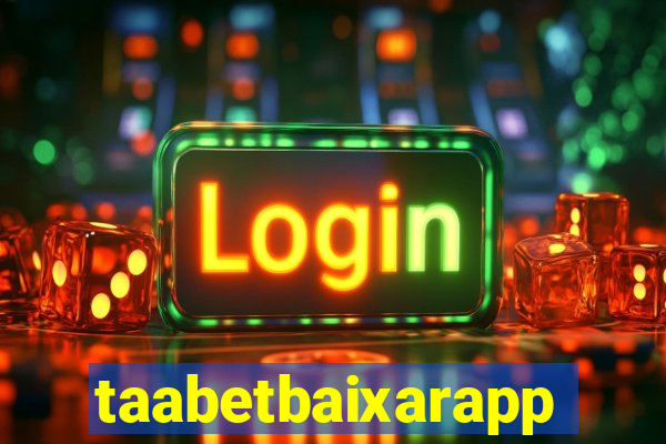 taabetbaixarapp