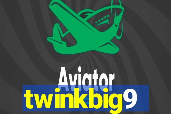 twinkbig9