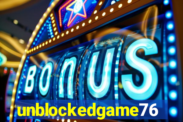 unblockedgame76