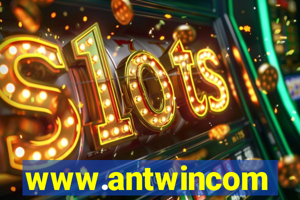 www.antwincom