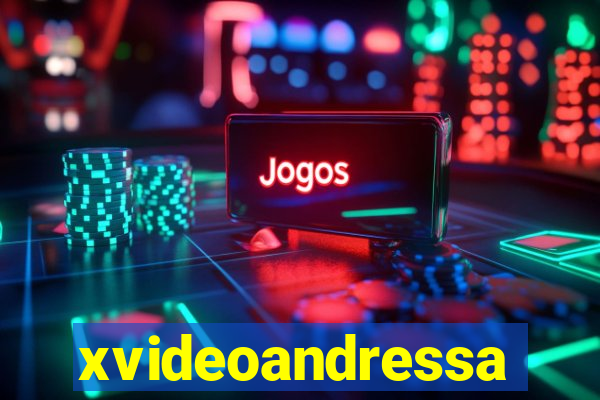 xvideoandressa