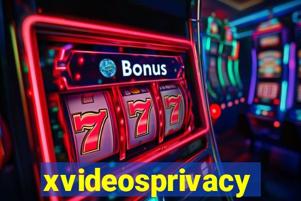 xvideosprivacy